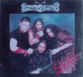 Embrace Fire : Slaughter